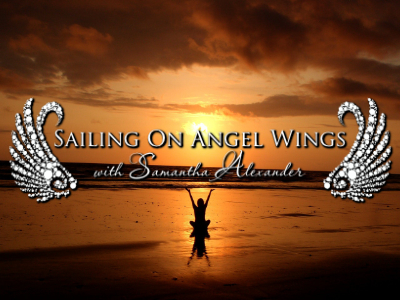 Sailing On Angel Wings with Samantha Alexander - Private Sessions